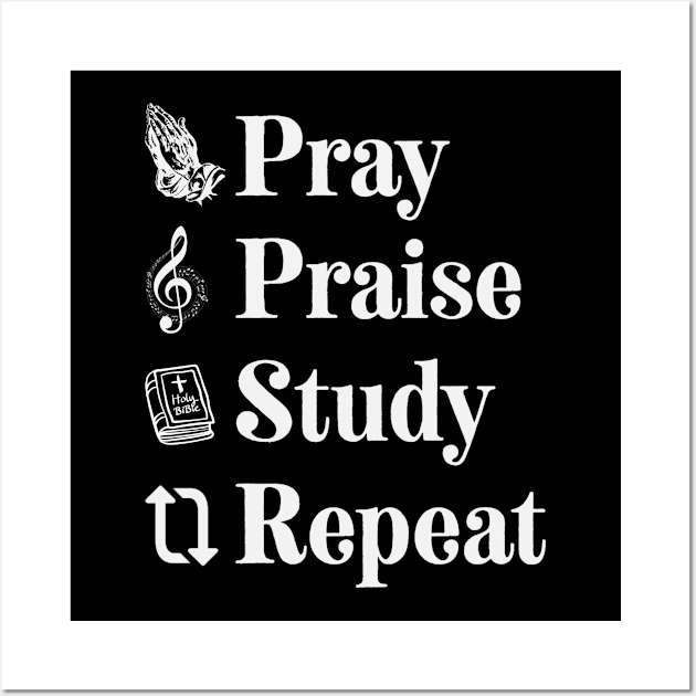 Pray Praise Study Repeat Christian Quote Wall Art by GraceFieldPrints